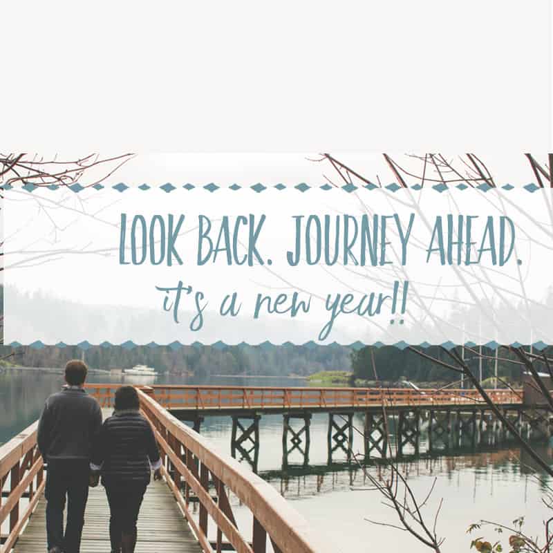 Look Back. Journey Ahead.It’s a New Year!