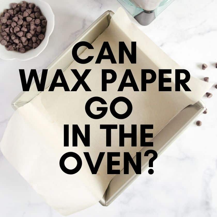 The Shocking Truth About Wax Paper in the Oven