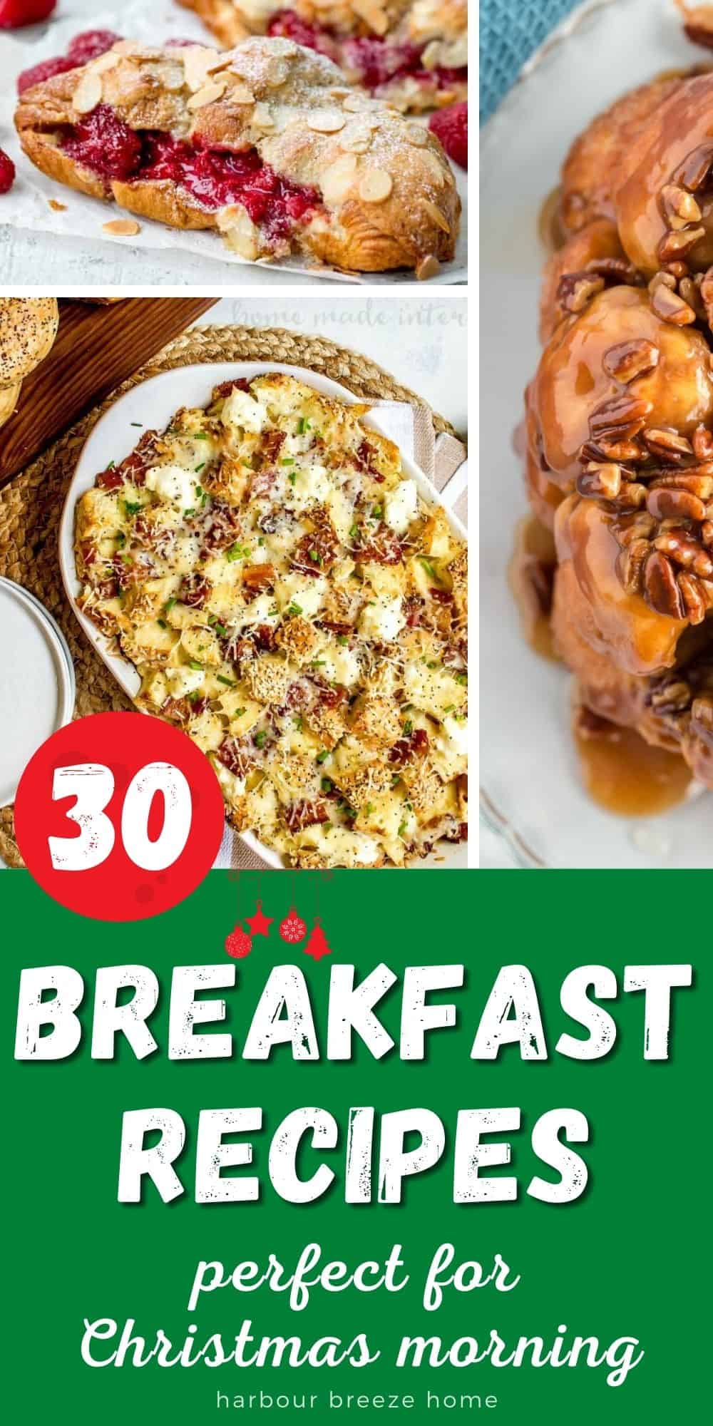 30 Breakfast Recipes - Casseroles, Sweet Breads, & muffins - perfect for Christmas morning breakfast