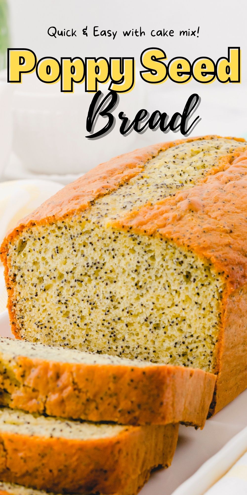 The EASIEST Poppy Seed Bread with Cake Mix Harbour Breeze Home