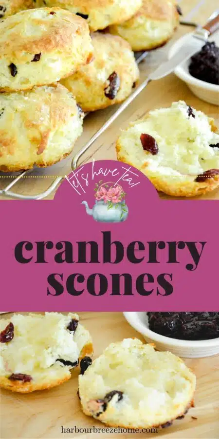 Collage of cranberry scone pictures with the title "Let's have Tea - Cranberry Scones" on top of it.