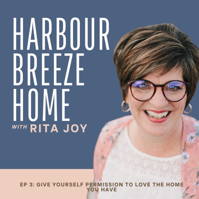 Give Yourself Permission to Love the Home You Have | Podcast Episode 3